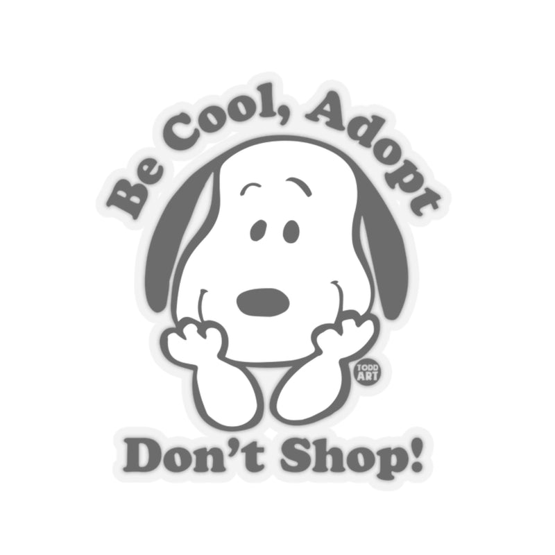 Load image into Gallery viewer, Be Cool Adopt Vinyl Stickers, Cute Dog Stickers, Dog Laptop Stickers, Dog Water Bottle Sticker, Dog Rescue Support Stic
