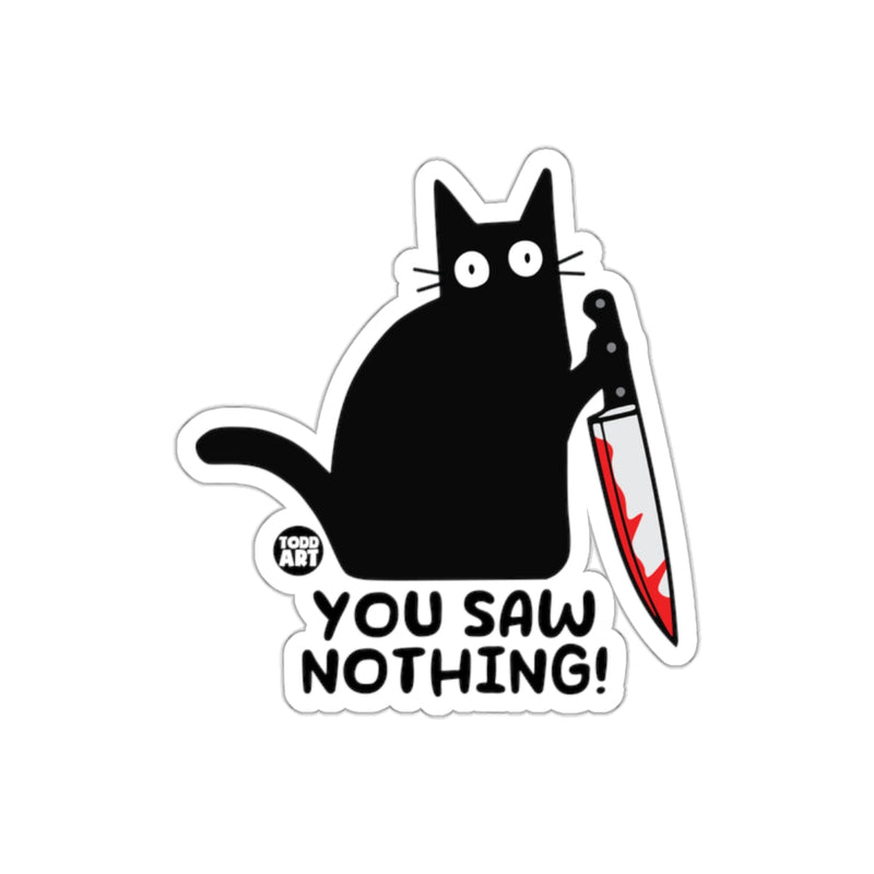 Load image into Gallery viewer, You Saw Nothing Funny Cat with Knife Sticker
