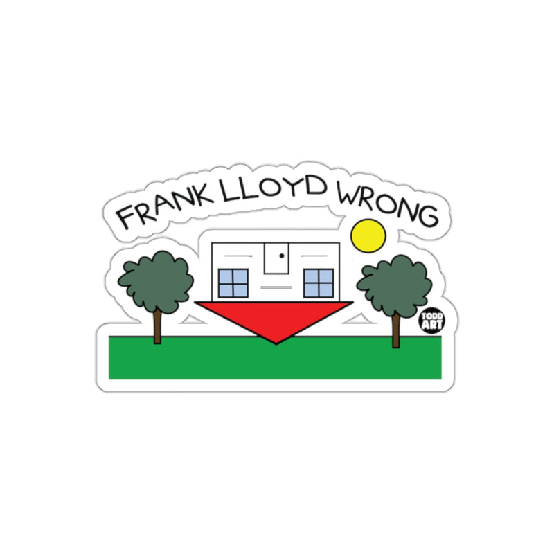 Load image into Gallery viewer, Frank Lloyd Wrong Funny House Design Sticker
