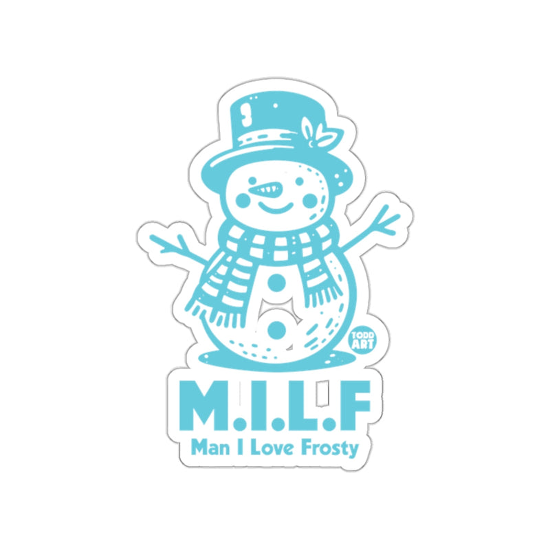Load image into Gallery viewer, M.I.L.F Man I Love Frosty Snowman Sticker
