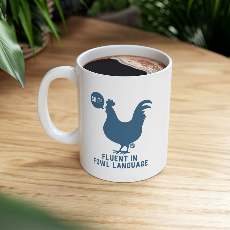 Load image into Gallery viewer, Fluent in Fowl Language Mug Funny Chicken Design
