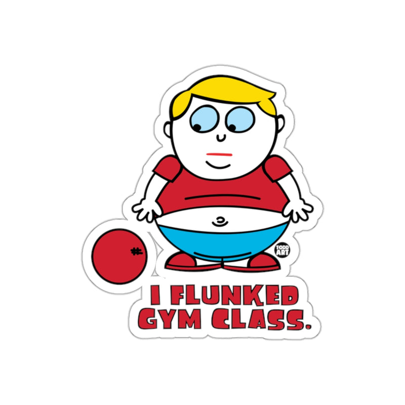 Load image into Gallery viewer, I Flunked Gym Class funny cartoon sticker
