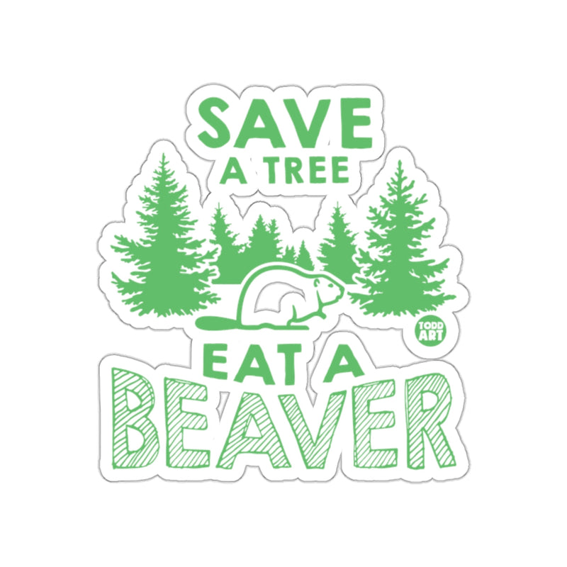 Load image into Gallery viewer, Save a Tree Eat a Beaver Sticker with Green Trees
