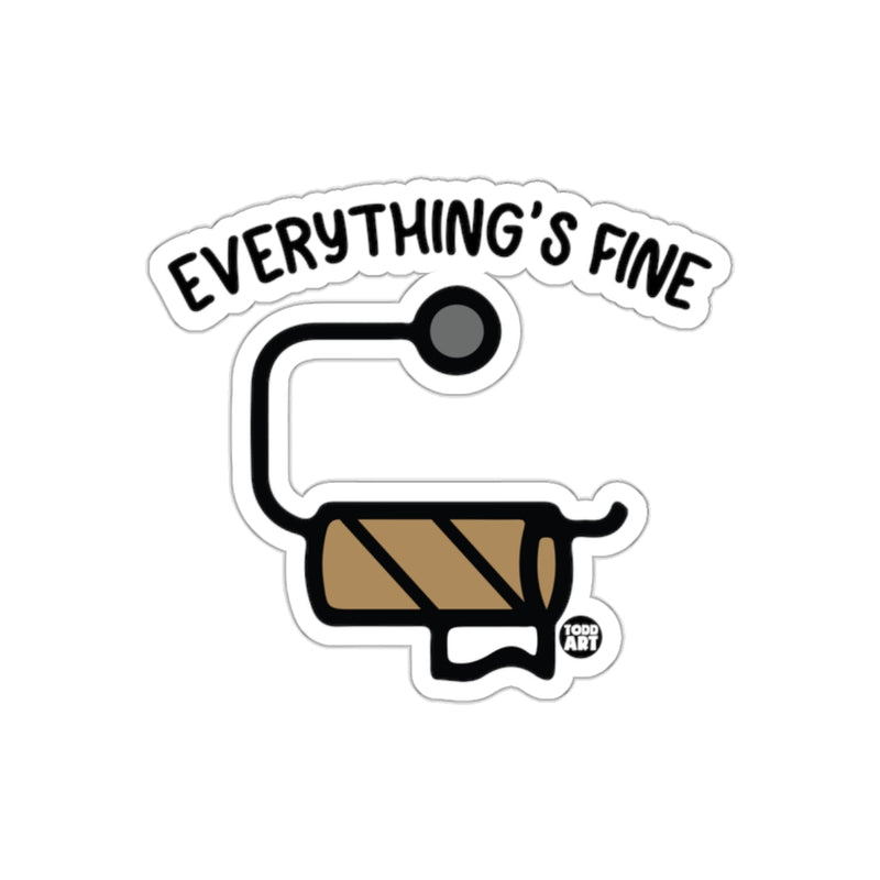 Load image into Gallery viewer, Everything's Fine Empty Toilet Paper Roll Funny sticker
