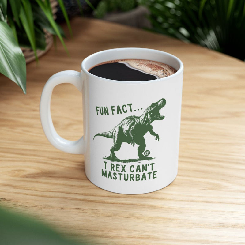 Load image into Gallery viewer, Fun Fact T Rex Can't Masturbate Mug
