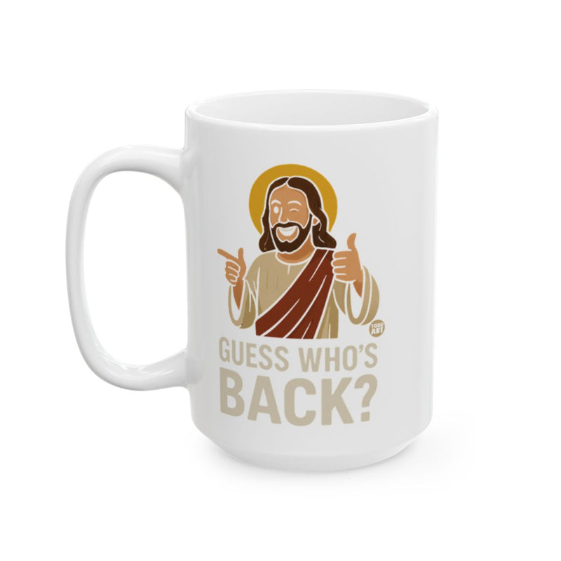 Load image into Gallery viewer, Guess Who's Back Funny Jesus Design Coffee Mug
