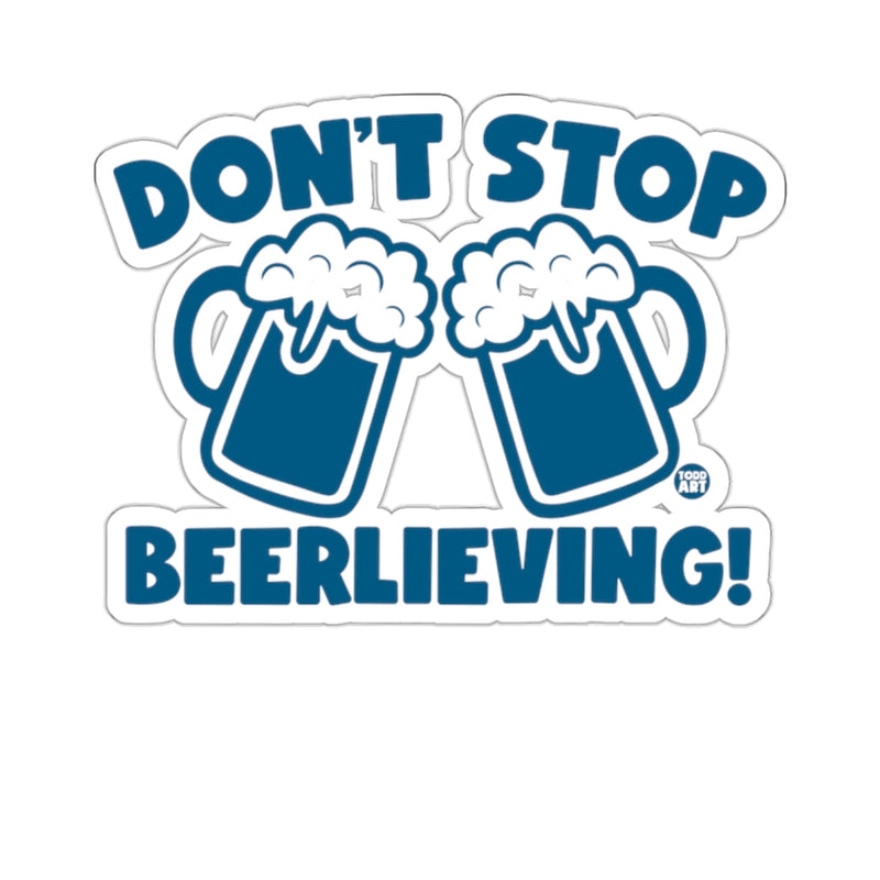 Load image into Gallery viewer, DON'T STOP BEERLIEVING! Beer Mug Cheers Fun 
