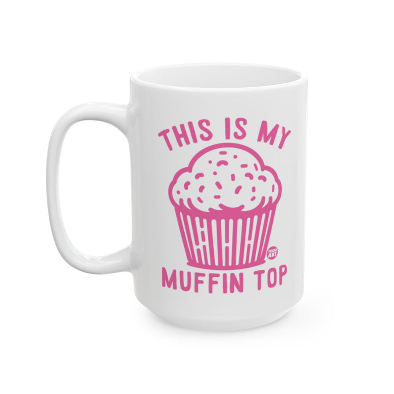 Load image into Gallery viewer, This Is My Muffin Top Funny Coffee Mug Product
