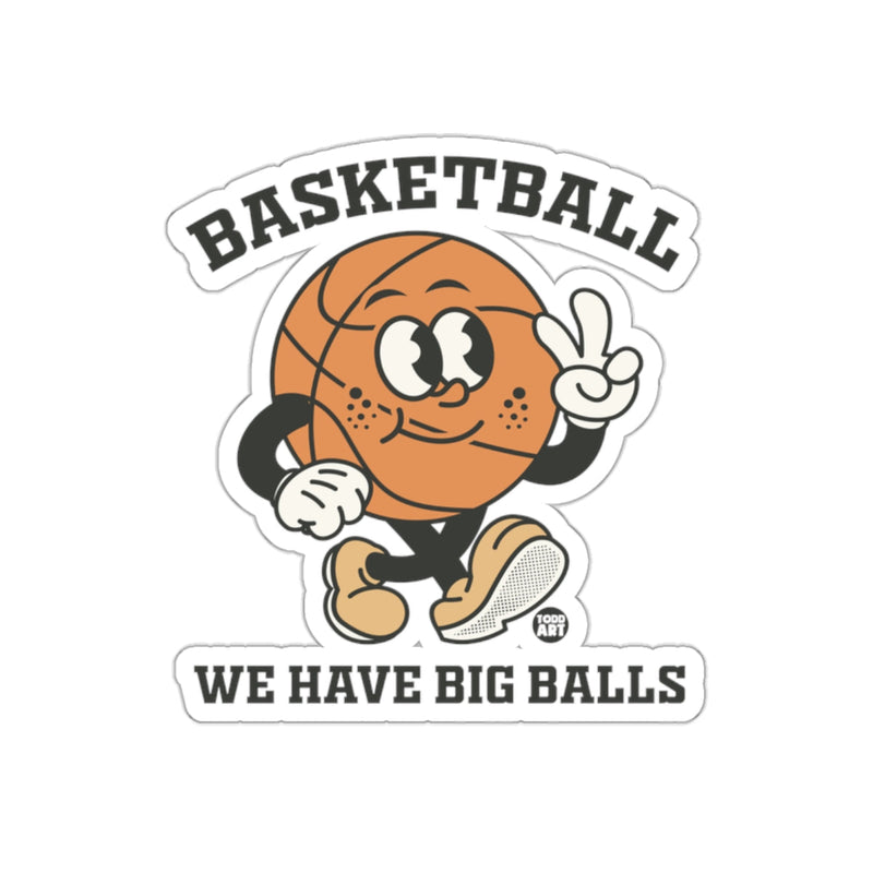 Load image into Gallery viewer, Basketball Cartoon We Have Big Balls Illustrated sticker

