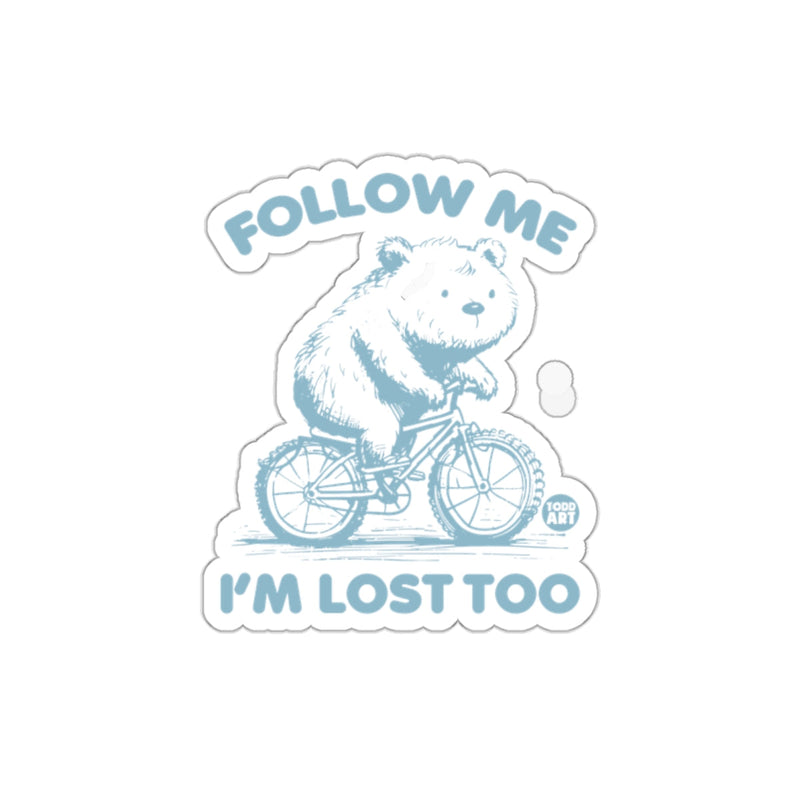 Load image into Gallery viewer, Follow Me I'm Lost Too Bear on Bike Sticker
