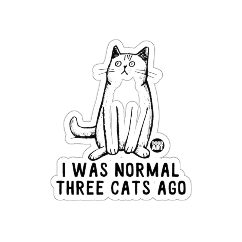 Load image into Gallery viewer, I Was Normal Three Cats Ago Funny Cat Sticker
