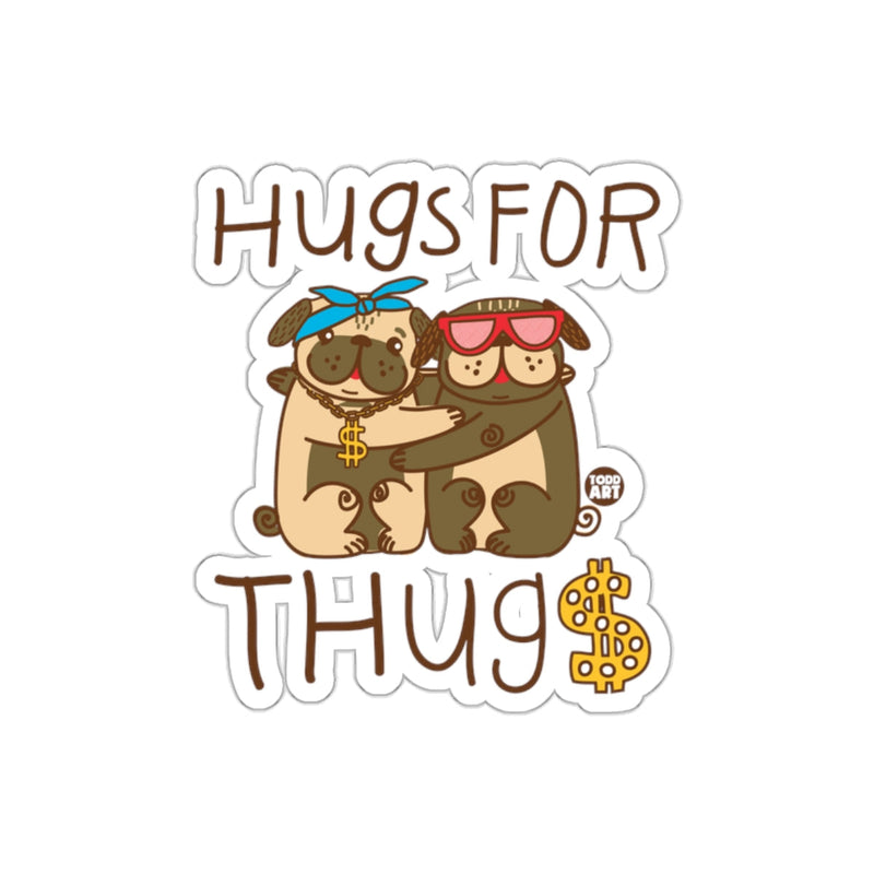 Load image into Gallery viewer, Hugs For Thugs Dog Pug Graphic Design Sticker Decor
