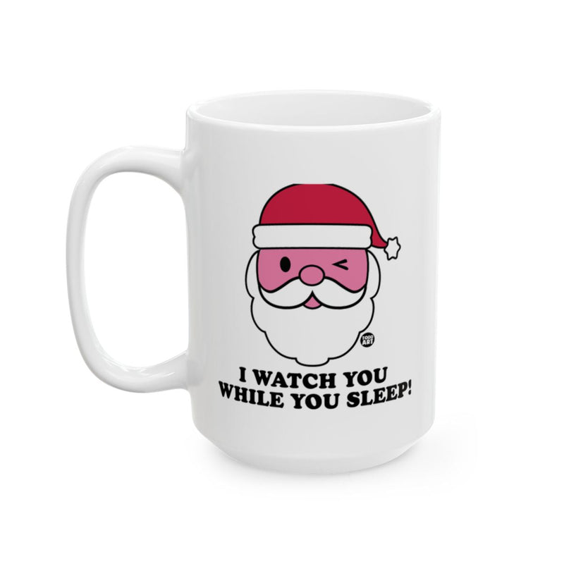Load image into Gallery viewer, Funny Santa Mug I Watch You While You Sleep Cup
