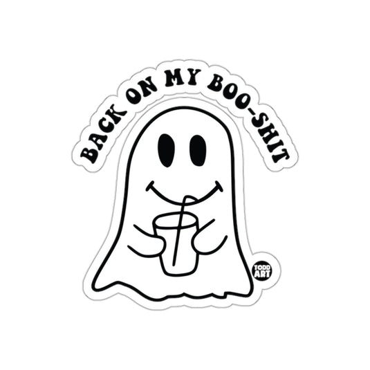 Back On My Boo-Shit Ghost Drinking Sticker