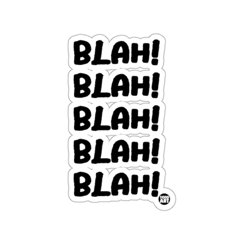 Load image into Gallery viewer, Blah Blah Blah Blah Blah Funny Sticker
