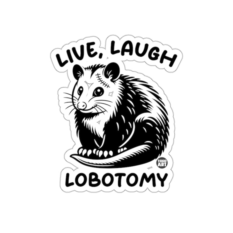 Load image into Gallery viewer, Live Laugh Lobotomy Possum Funny Opossum Meme sticker
