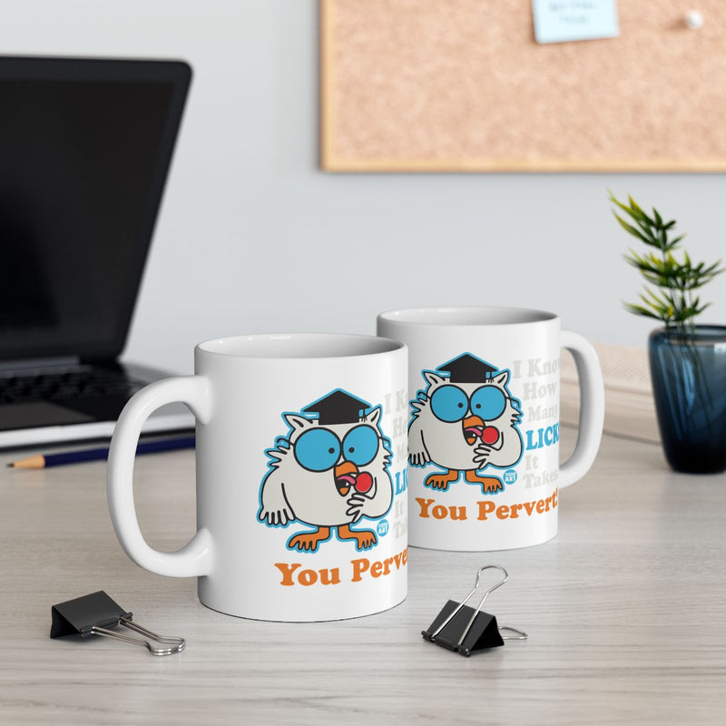 Load image into Gallery viewer, Funny Graduation Mug with Owl and You Pervert Text
