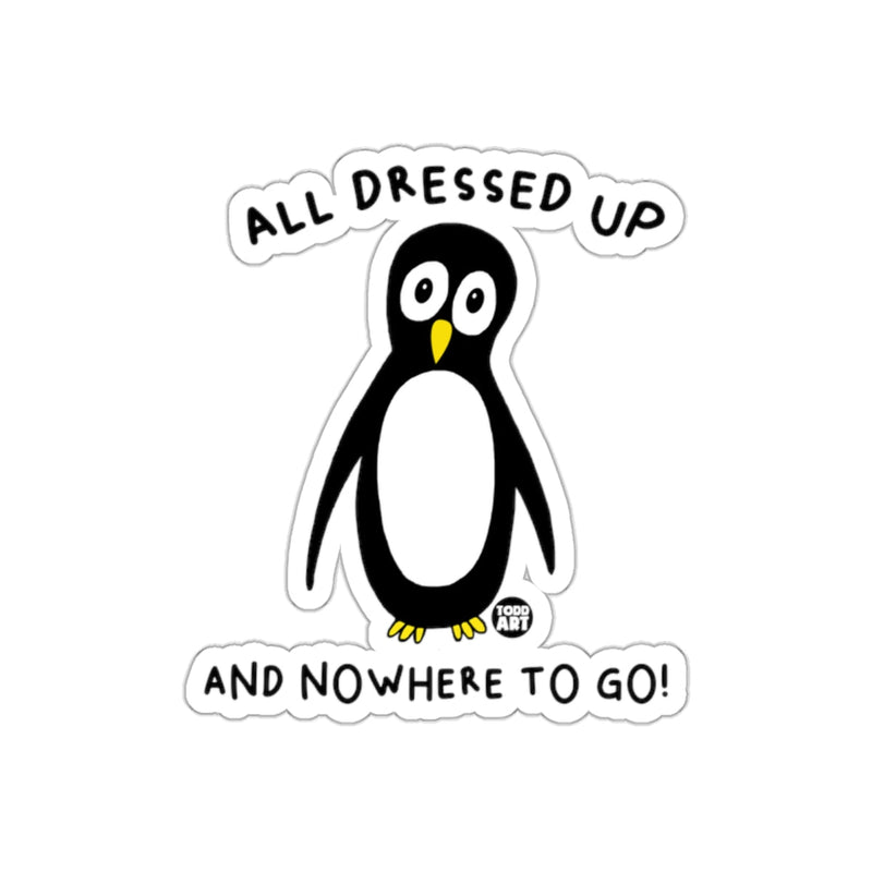Load image into Gallery viewer, All Dressed Up And Nowhere To Go Penguin Art sticker
