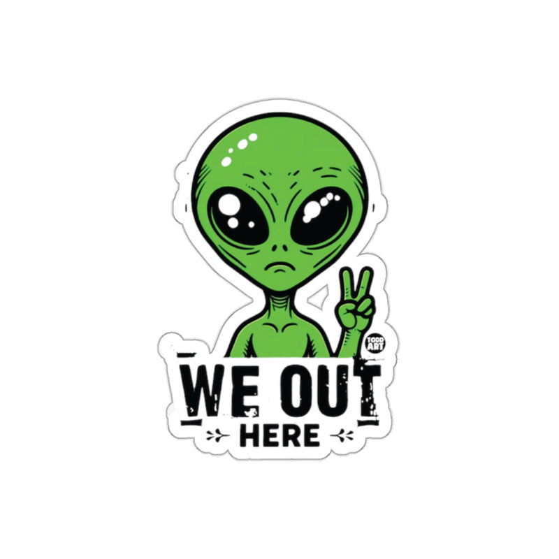 Load image into Gallery viewer, We Out Here Alien Peace Sign Design Sticker
