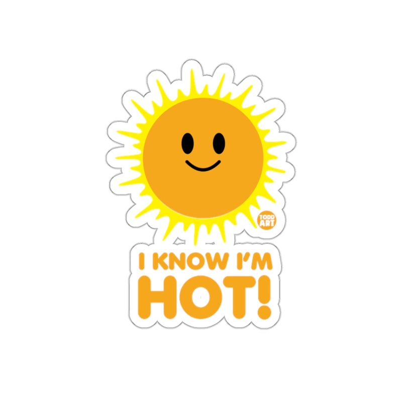 Load image into Gallery viewer, I Know I'm Hot Sun Sticker Funny Sunshine Decal
