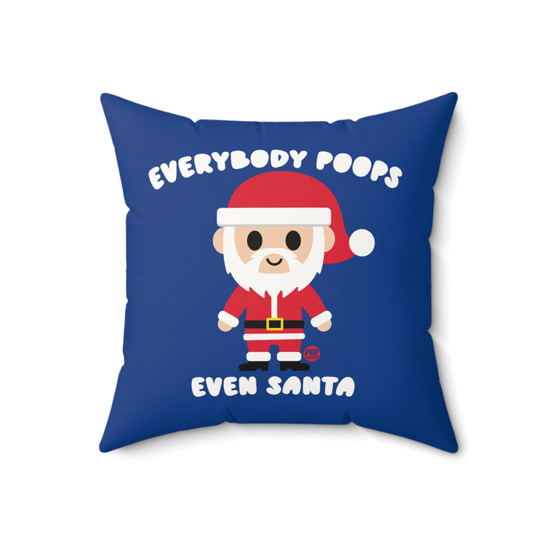 Load image into Gallery viewer, Everybody Poops Even Santa Pillow
