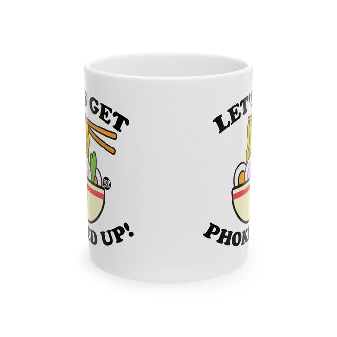 Let's Get Phoked Up Mug