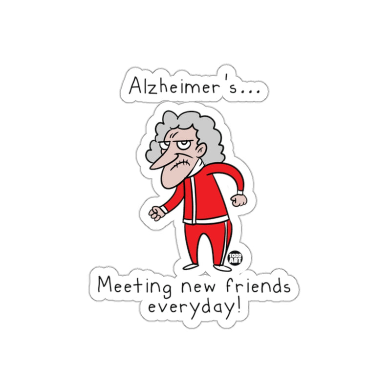 Load image into Gallery viewer, Alzheimer's Meeting New Friends Everyday Sticker

