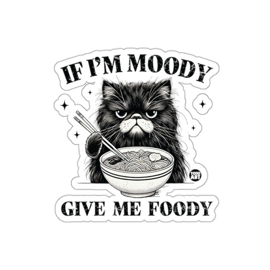 Moody Cat Give Me Foody Hilarious Sticker Design