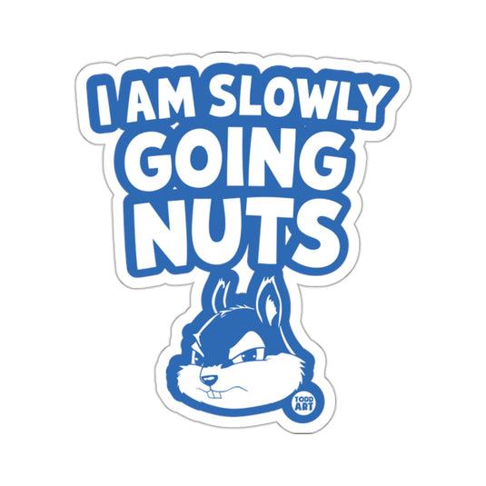 I AM SLOWLY GOING NUTS Angry Squirrel Todd Art 
