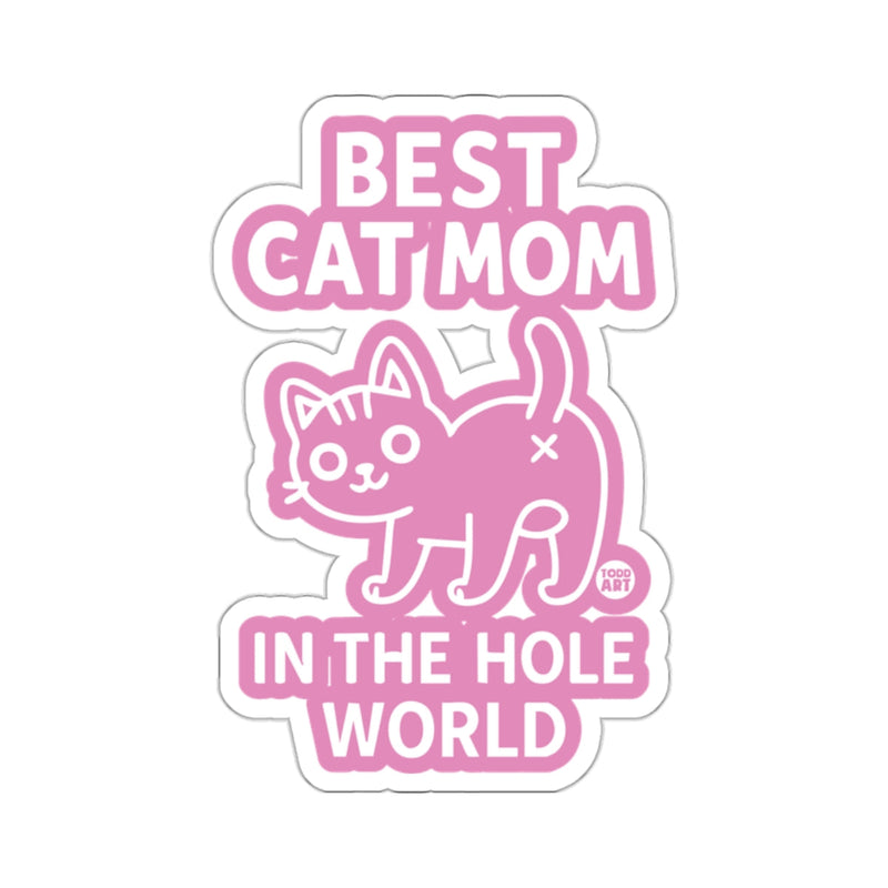 Load image into Gallery viewer, Best Cat Mom In The Hole World sticker
