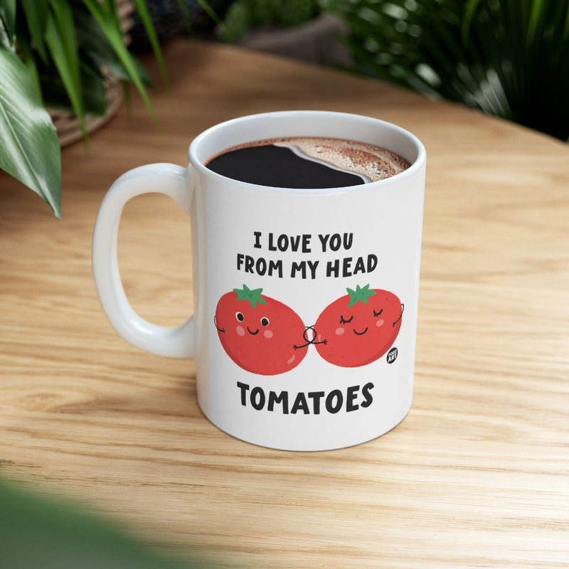 Load image into Gallery viewer, I Love You From My Head Tomatoes Coffee Mug
