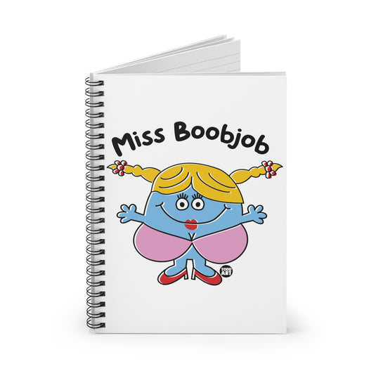 Miss Boobjob Notebook Spiral Notebook - Ruled Line