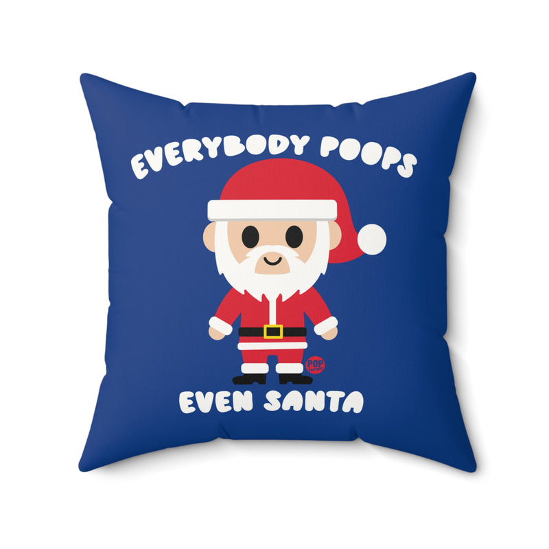 Load image into Gallery viewer, Everybody Poops Even Santa Pillow

