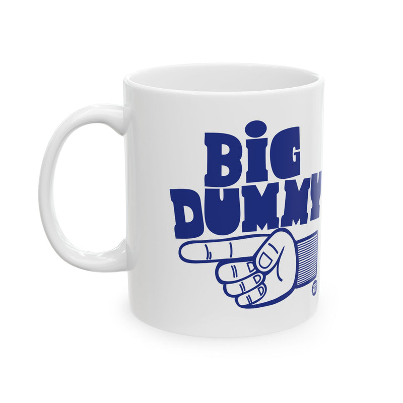 Load image into Gallery viewer, Big Dummy Mug, Funny Dummy Coffee Mug
