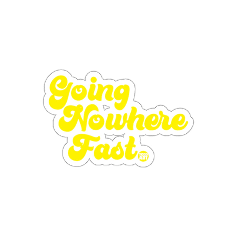 Load image into Gallery viewer, Going Nowhere Fast Bold Yellow Sticker Design
