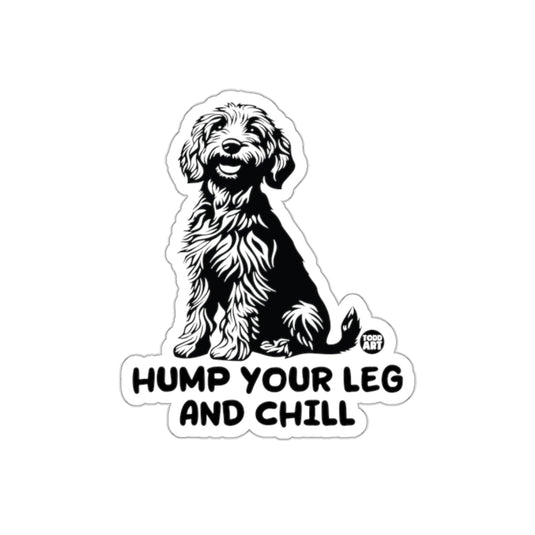 Hump Your Leg and Chill Sticker for Dog Lovers