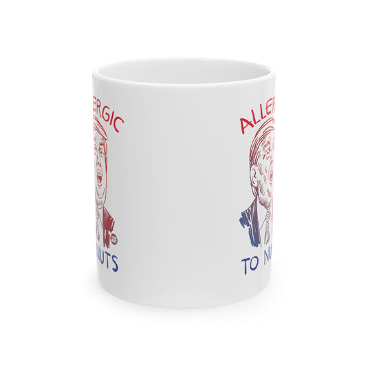 Allergic to Nuts Trump 11oz White Mug, Funny Trump Mug, Donald Trump Mug