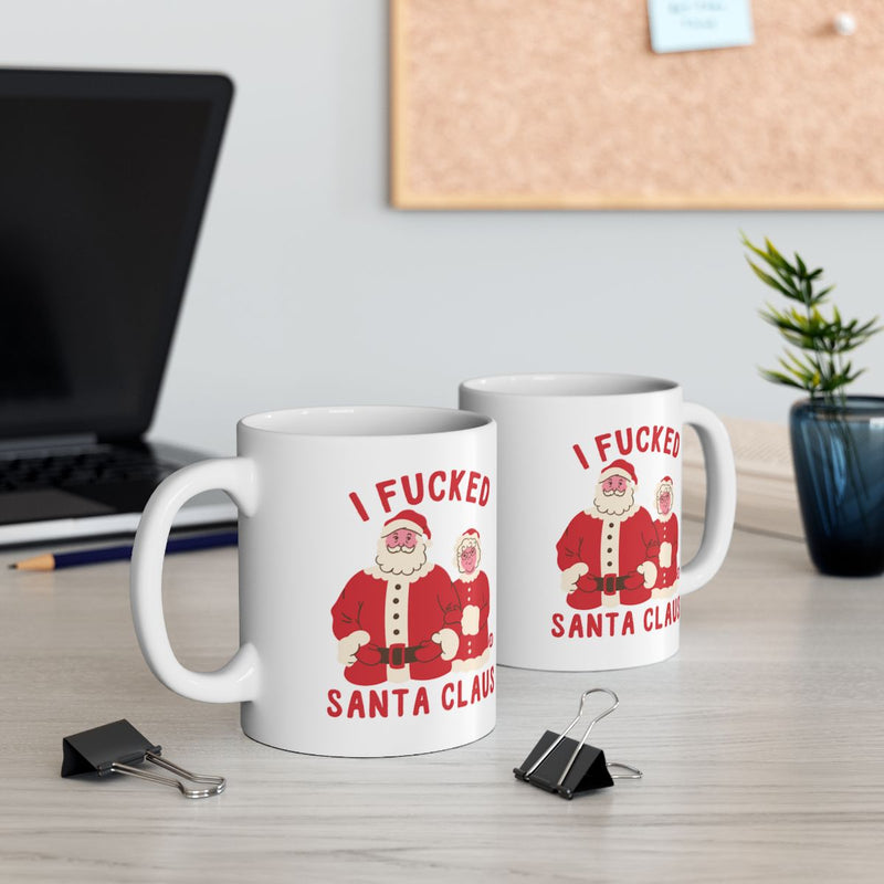 Load image into Gallery viewer, I Fucked Santa Claus Funny Christmas Mug Perfect Gift
