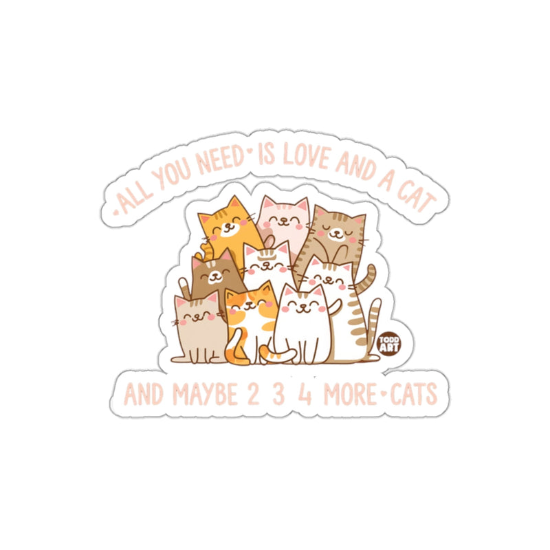 Load image into Gallery viewer, All You Need Is Love And A Cat Todd Art Design sticker
