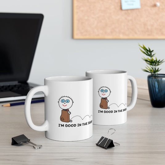Funny I'm Good In The Sack Office Coffee Mug