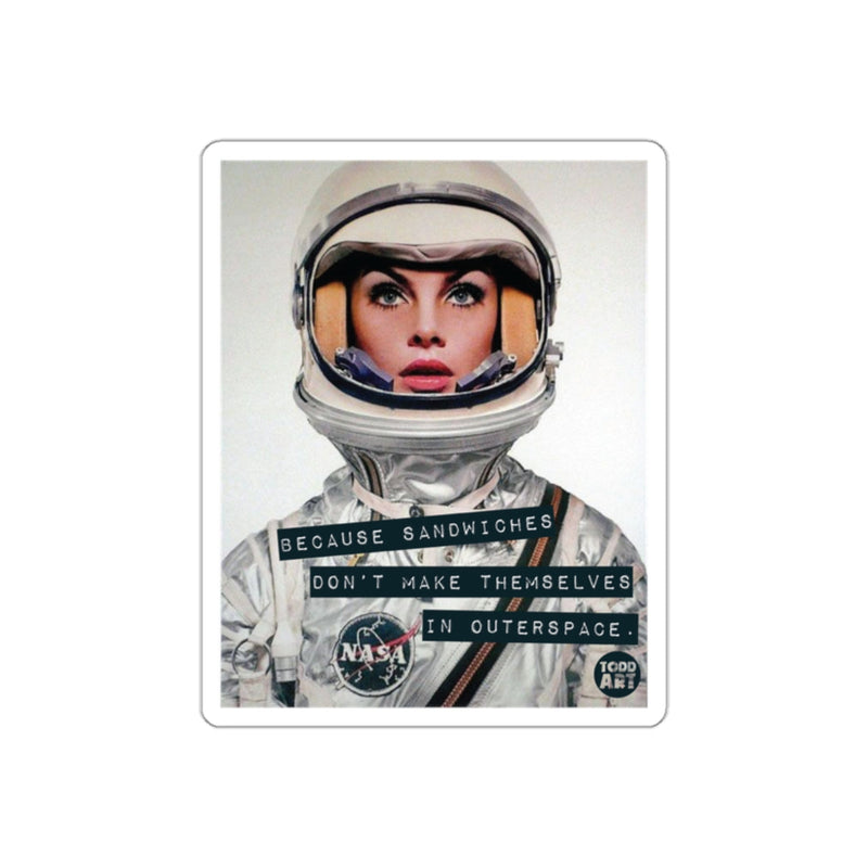 Load image into Gallery viewer, Sandwiches Don't Make Themselves in Outer Space sticker
