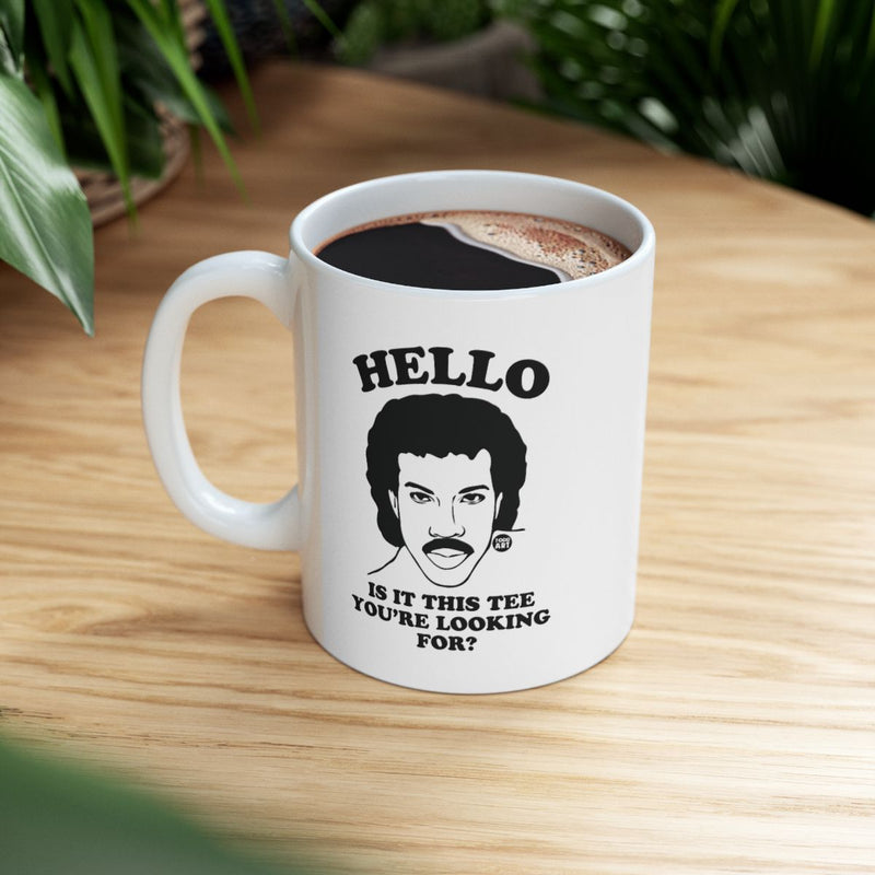 Load image into Gallery viewer, Hello Is It This Tee You're Looking For Mug

