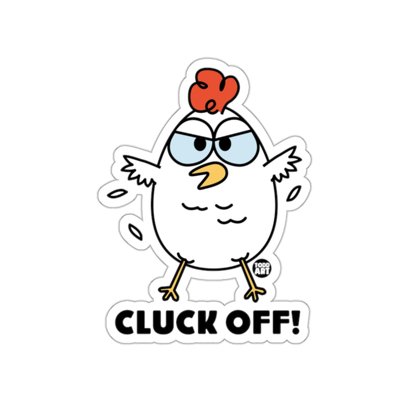 Load image into Gallery viewer, Cluck Off Funny Chicken Sticker for Humor Lovers Sticker
