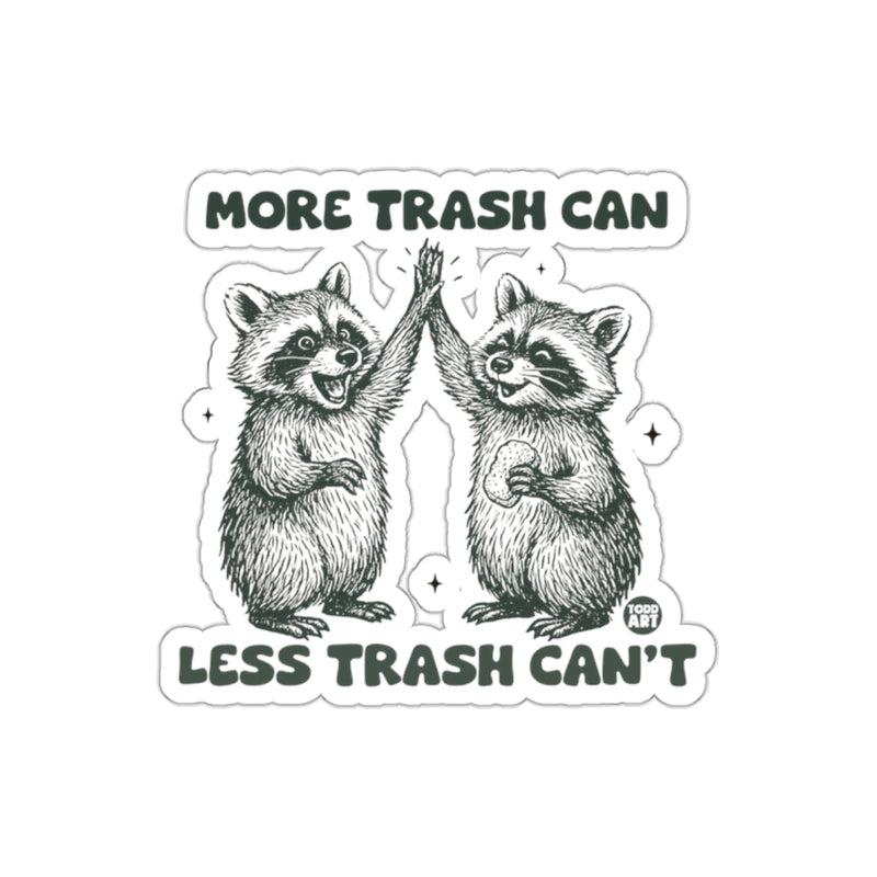 Load image into Gallery viewer, More Trash Can Less Trash Can't Raccoon High Five sticker
