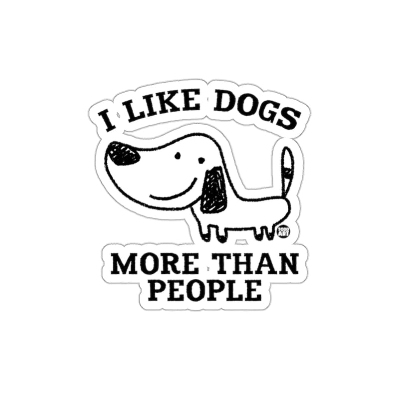 Load image into Gallery viewer, I Like Dogs More Than People Funny Sticker
