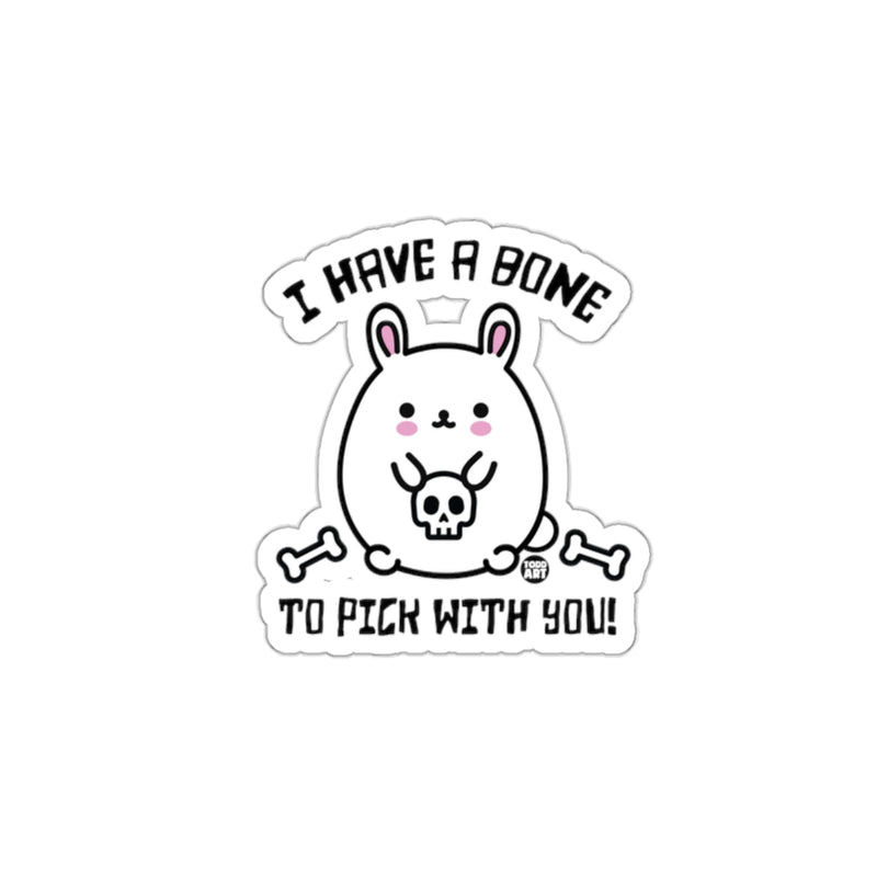 Load image into Gallery viewer, I Have A Bone To Pick With You Bunny Sticker

