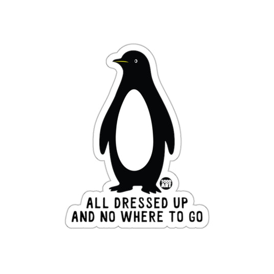 Penguin All Dressed Up And Nowhere to Go Design sticker