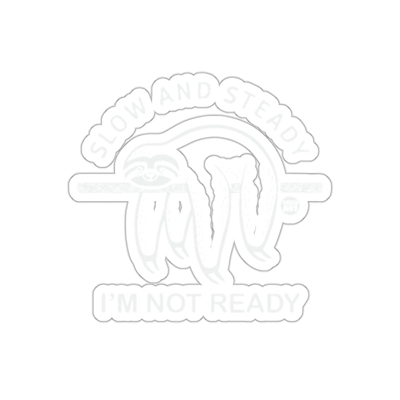 Load image into Gallery viewer, Slow And Steady I'm Not Ready Sloth On Branch sticker
