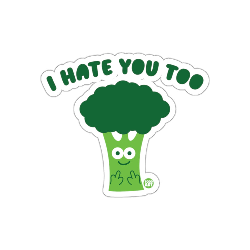 Load image into Gallery viewer, I Hate You Too Funny Broccoli Middle Finger Sticker
