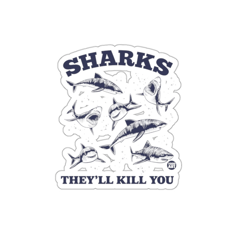 Load image into Gallery viewer, Sharks They Will Kill You Graphic Image Design sticker
